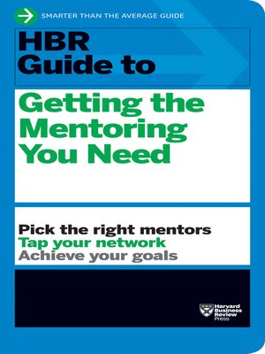 cover image of HBR Guide to Getting the Mentoring You Need (HBR Guide Series)